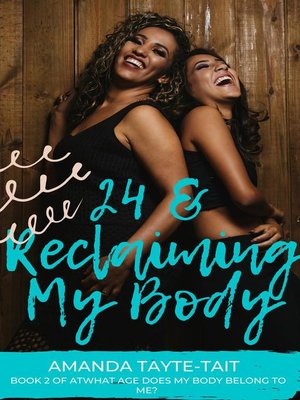 cover image of 24 and Reclaiming My Body